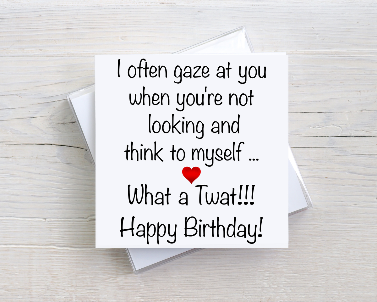 Funny Rude Birthday Card – What a Twat
