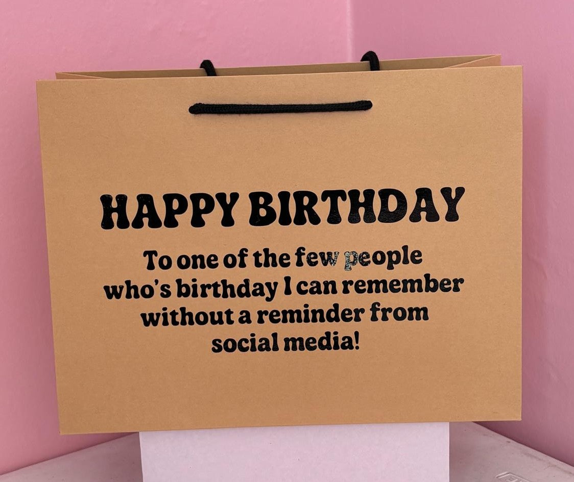 Funny Birthday Gift Bag – No Social Media Reminder Needed