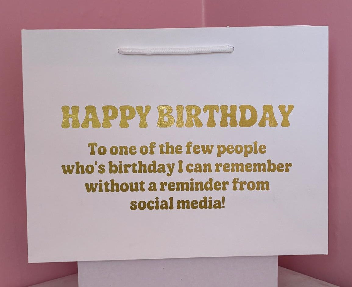 Funny Birthday Gift Bag – No Social Media Reminder Needed