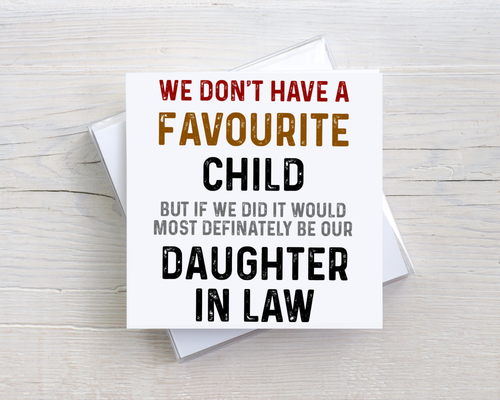 Funny Daughter-in-Law Birthday Card – Favourite Child Card
