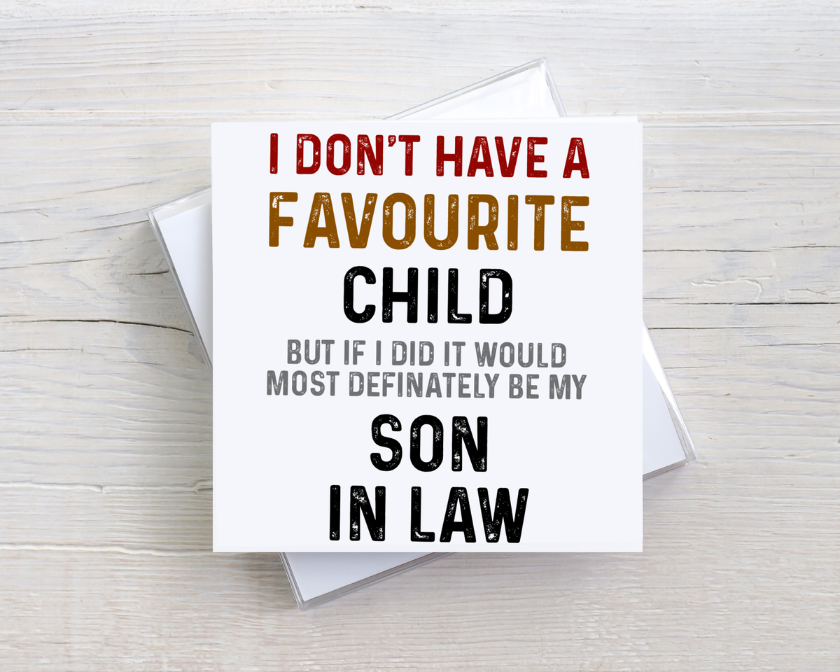 Funny Son-in-Law Birthday Card – Favourite Child Card