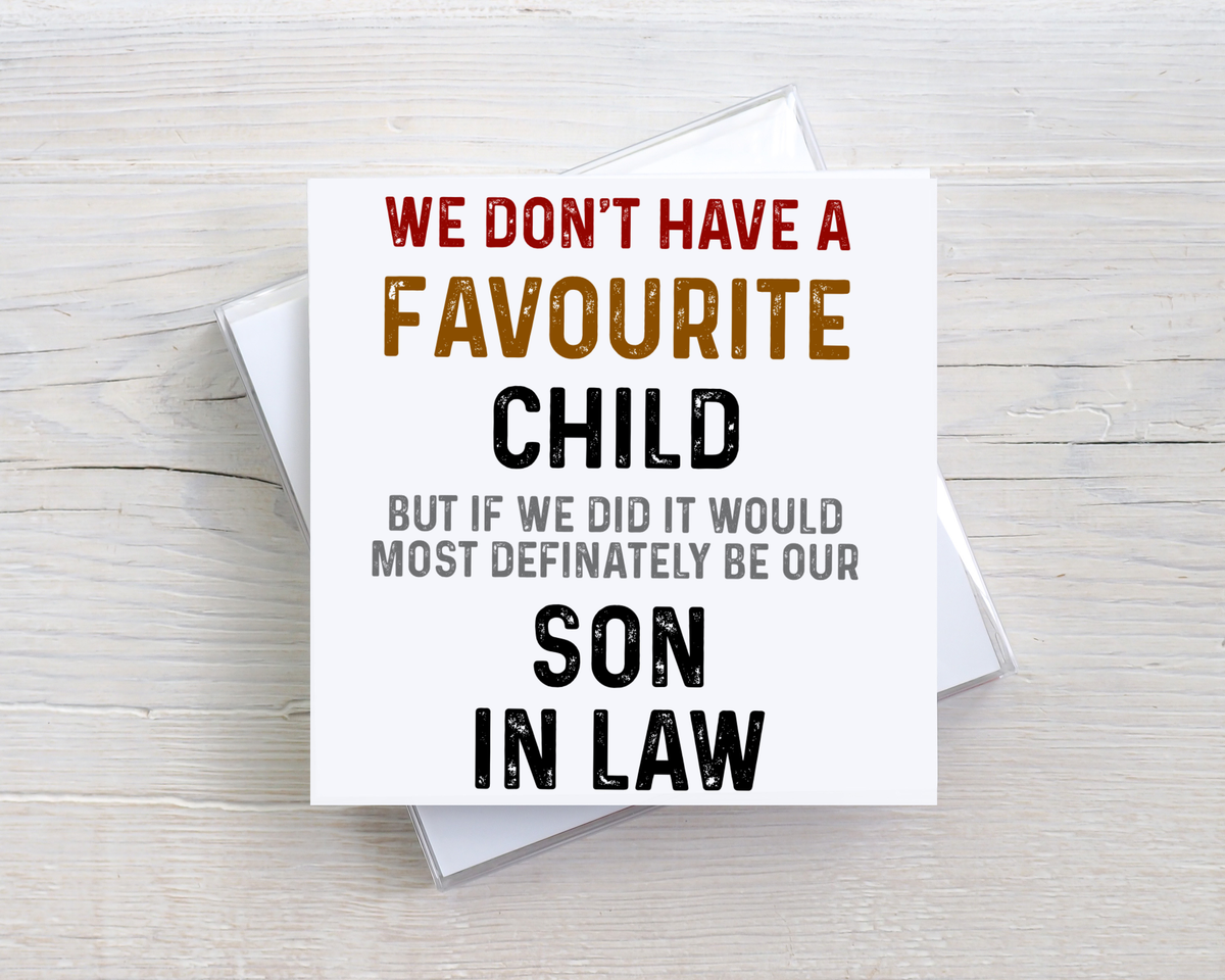 Funny Son-in-Law Birthday Card – Favourite Child Card