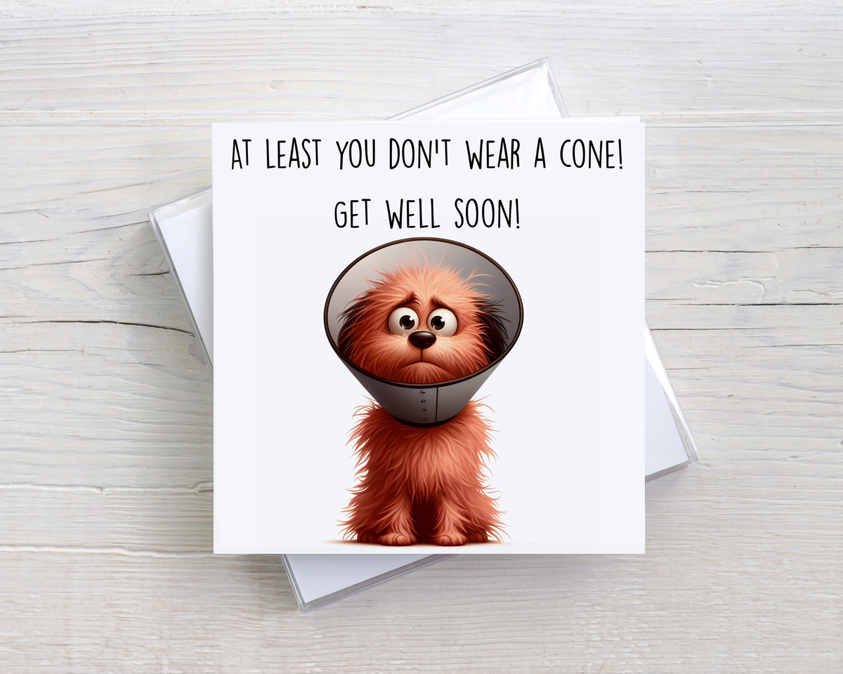 Funny Get Well Soon Card – At Least You Don’t Wear a Cone – Dog Get Well Card