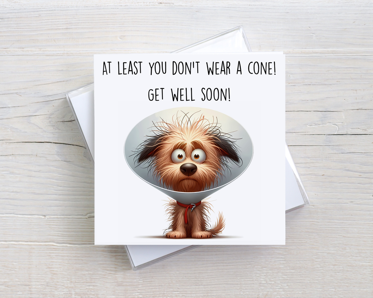 Funny Get Well Soon Card – At Least You Don’t Wear a Cone – Dog Get Well Card