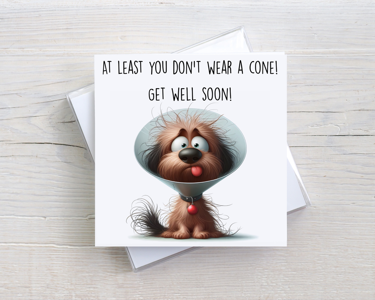 Funny Get Well Soon Card – At Least You Don’t Wear a Cone – Dog Get Well Card